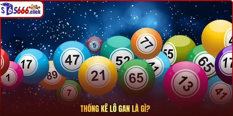 Thống kê lô gan là cách thức chuyên gia phân tích con số may mắn